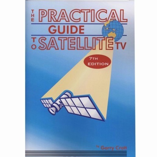 The Practical Guide to Satellite TV - Seventh Edition